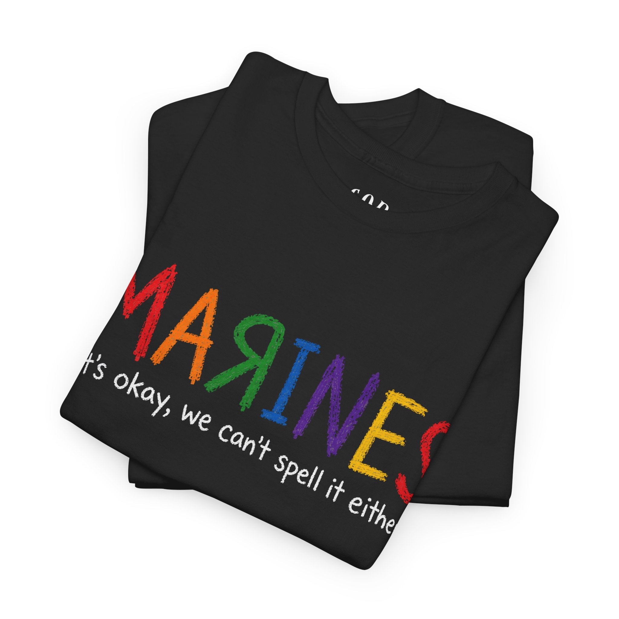 Marines Crayon Tee — “It’s okay, we can’t spell it either” Military Humor T-Shirt
