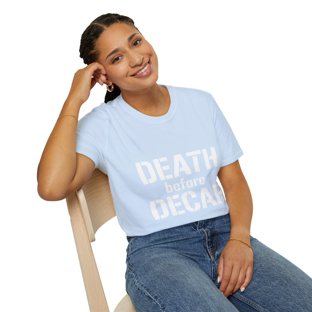 Death Before Decaf T-Shirt — Funny Coffee Lover Tee