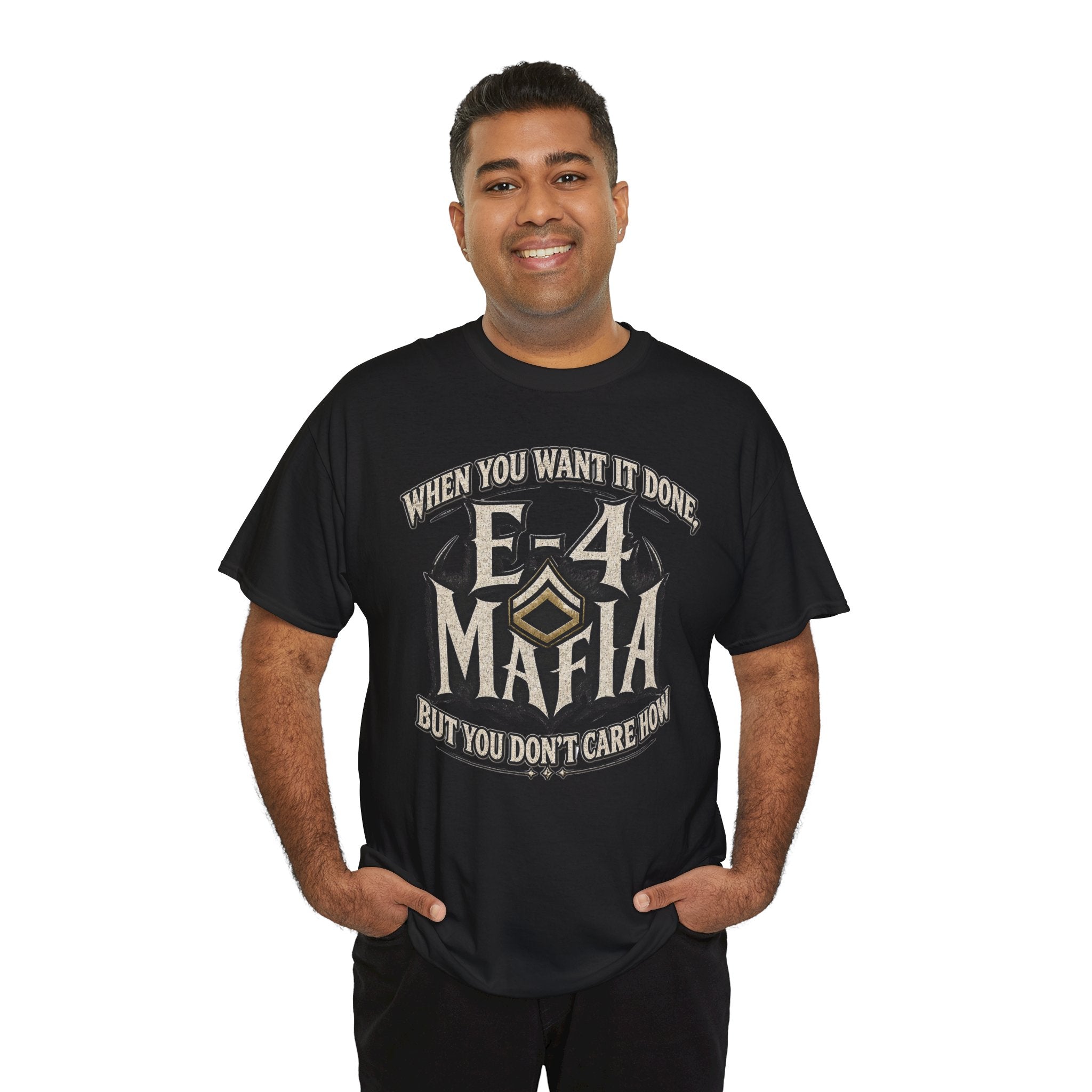T-Shirt — "E-4 Mafia" Graphic Tee: "When You Want It Done, But You Don’t Care How" Vintage-Style Food Humor