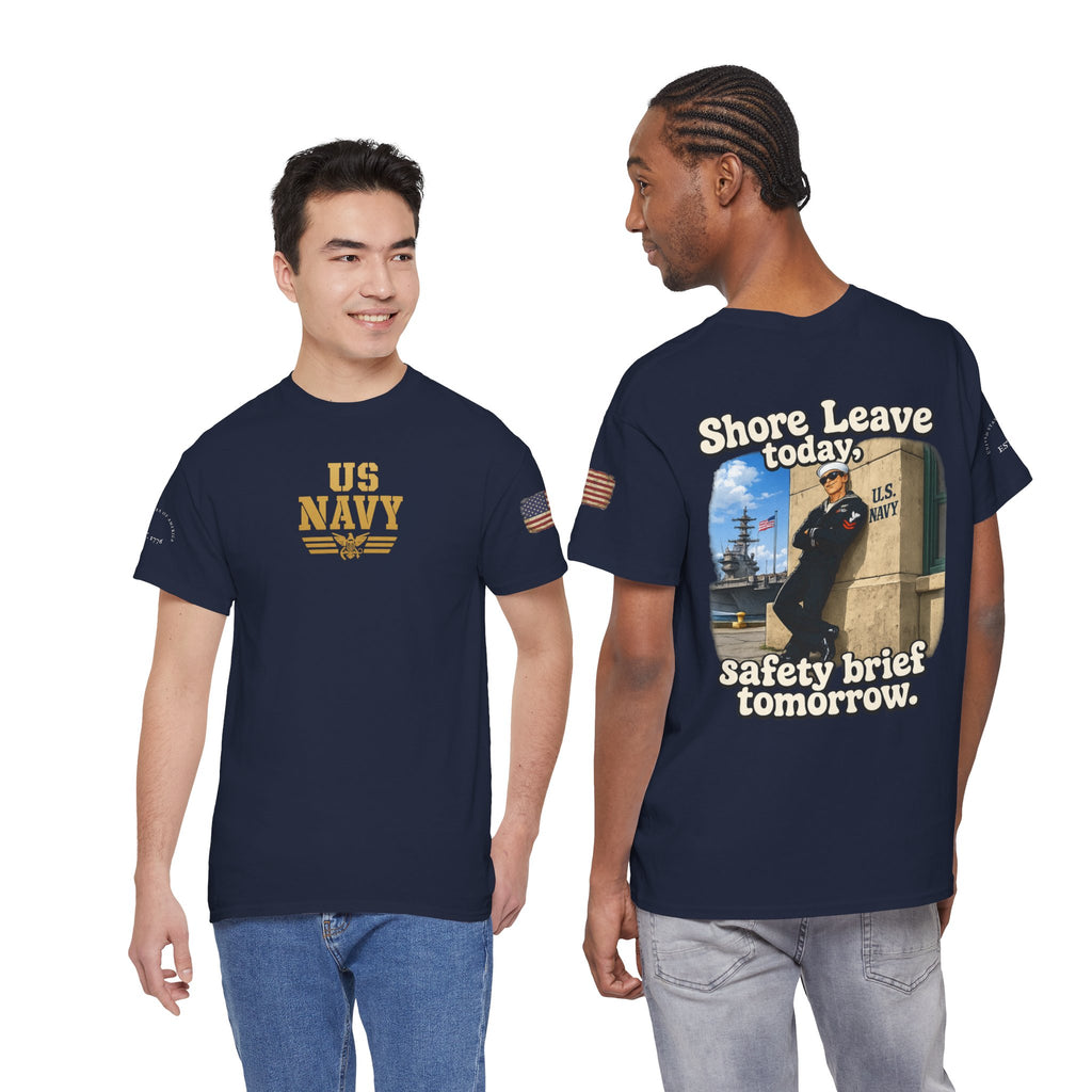 US Navy 'Shore Leave Today, Safety Brief Tomorrow' Graphic Tee