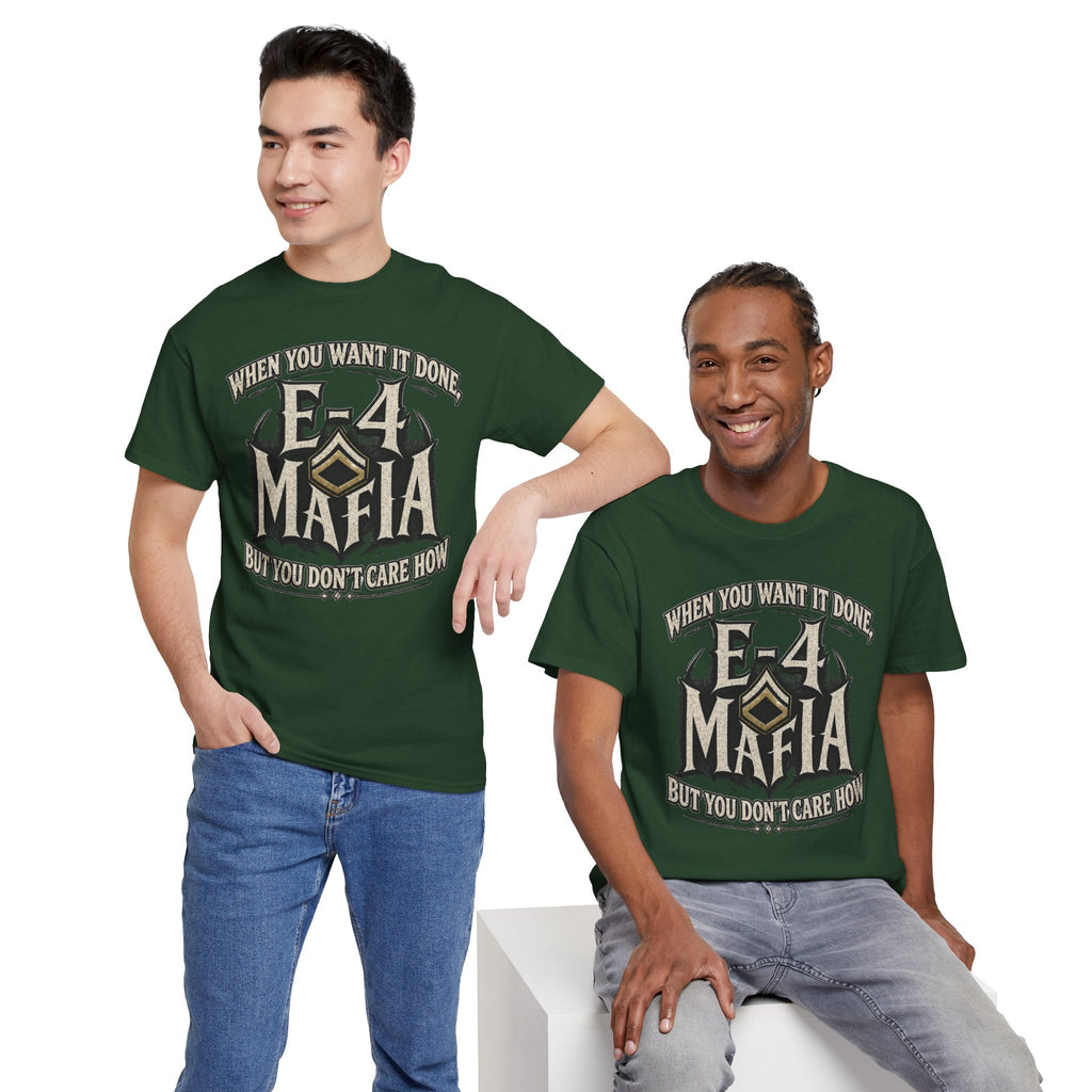T-Shirt — "E-4 Mafia" Graphic Tee: "When You Want It Done, But You Don’t Care How" Vintage-Style Food Humor