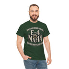 T-Shirt — "E-4 Mafia" Graphic Tee: "When You Want It Done, But You Don’t Care How" Vintage-Style Food Humor
