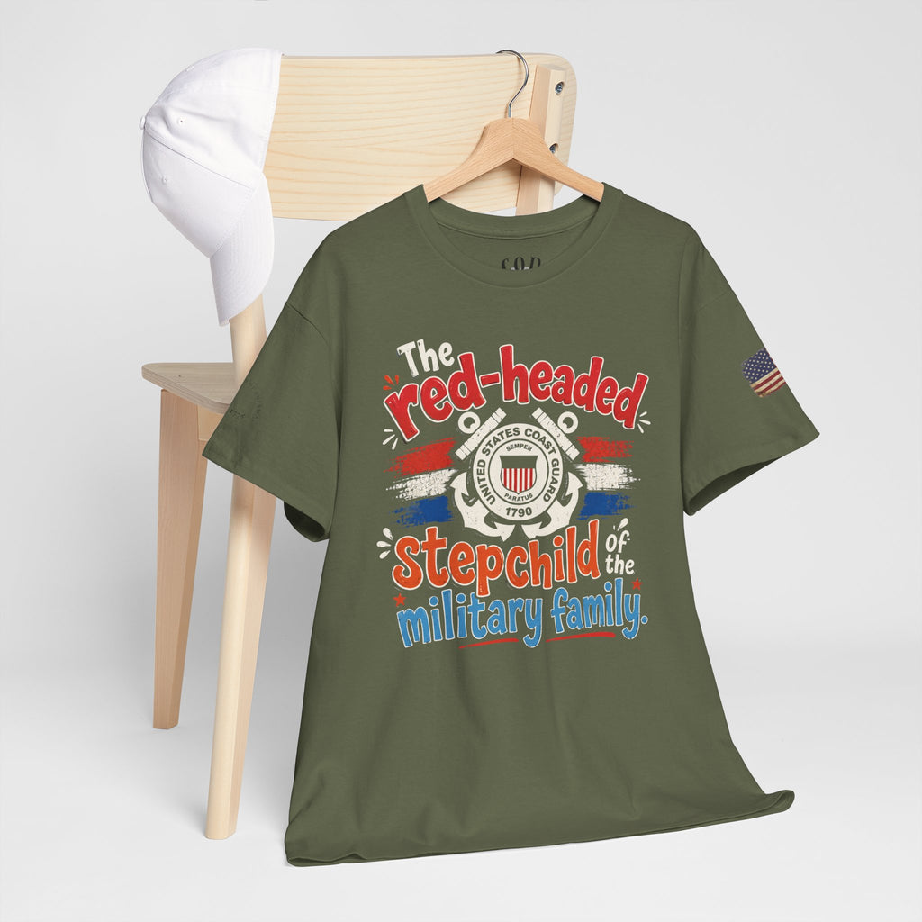 United States Coast Guard: The Red-Headed Stepchild of the Military Family T-Shirt
