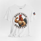 Shut Your Cock Holster T-Shirt