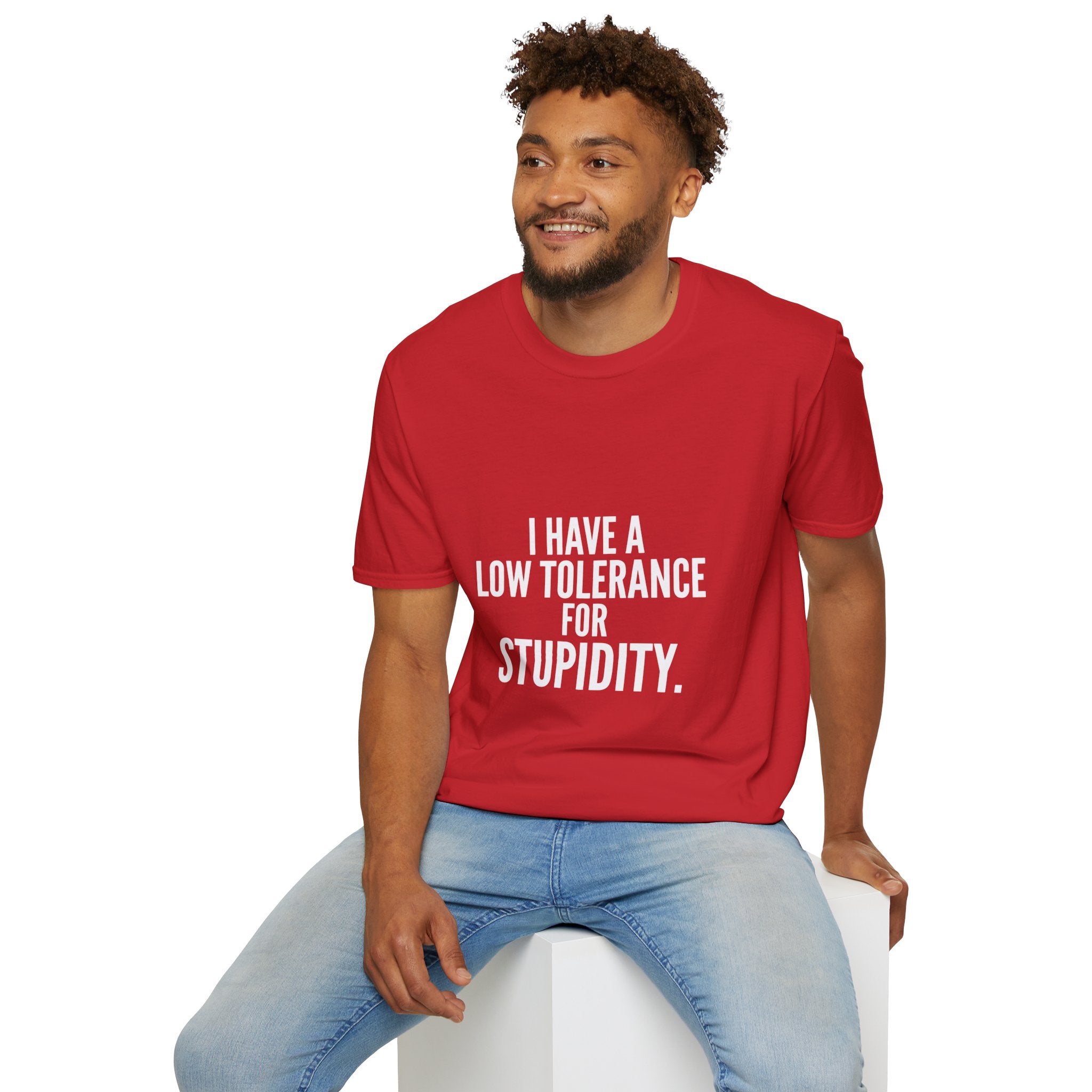 Graphic T-Shirt — "I Have a Low Tolerance for Stupidity" Bold Statement Tee