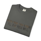 When I Want Your Opinion I'll Ask Your Wife T-shirt | Funny Quote Tee
