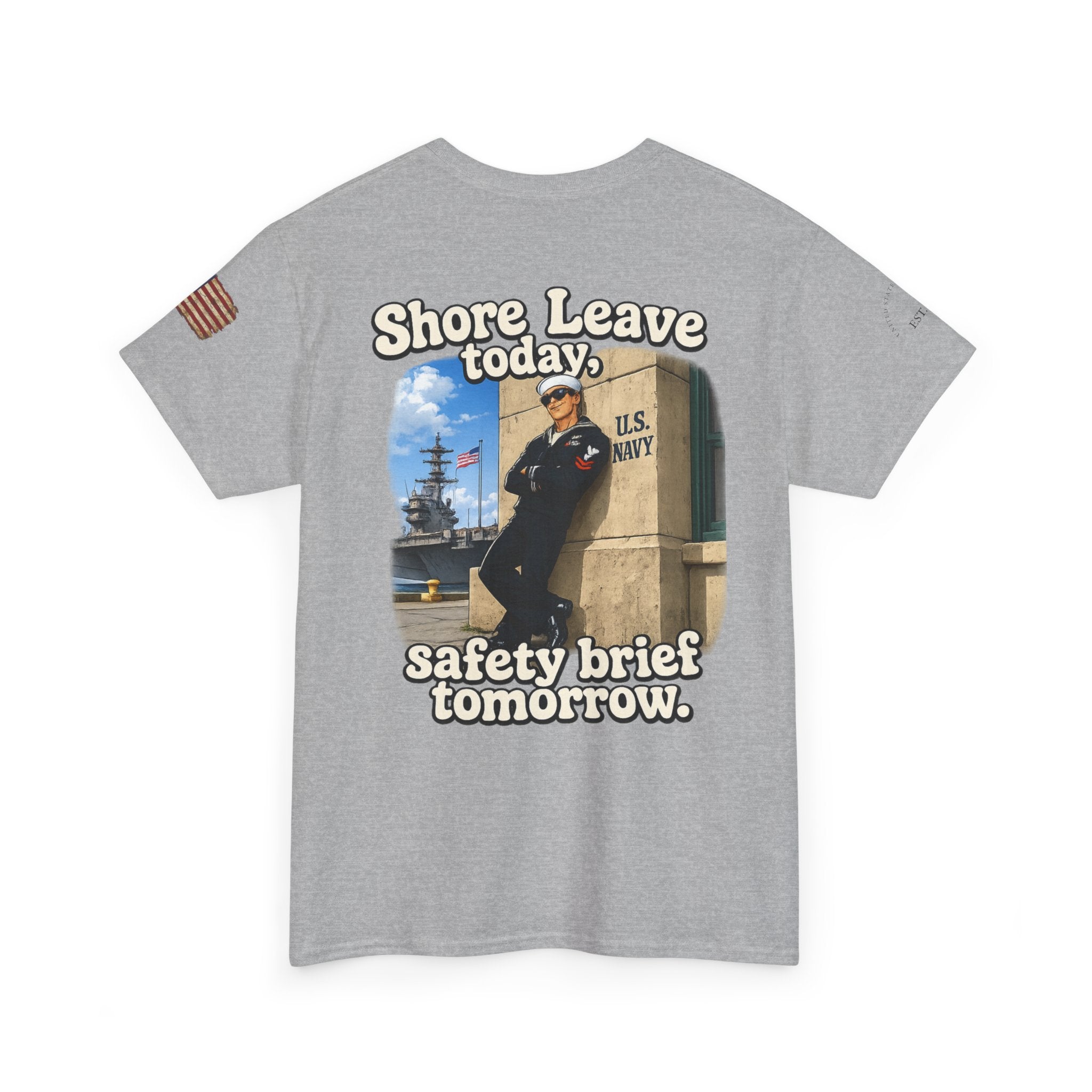 US Navy 'Shore Leave Today, Safety Brief Tomorrow' Graphic Tee