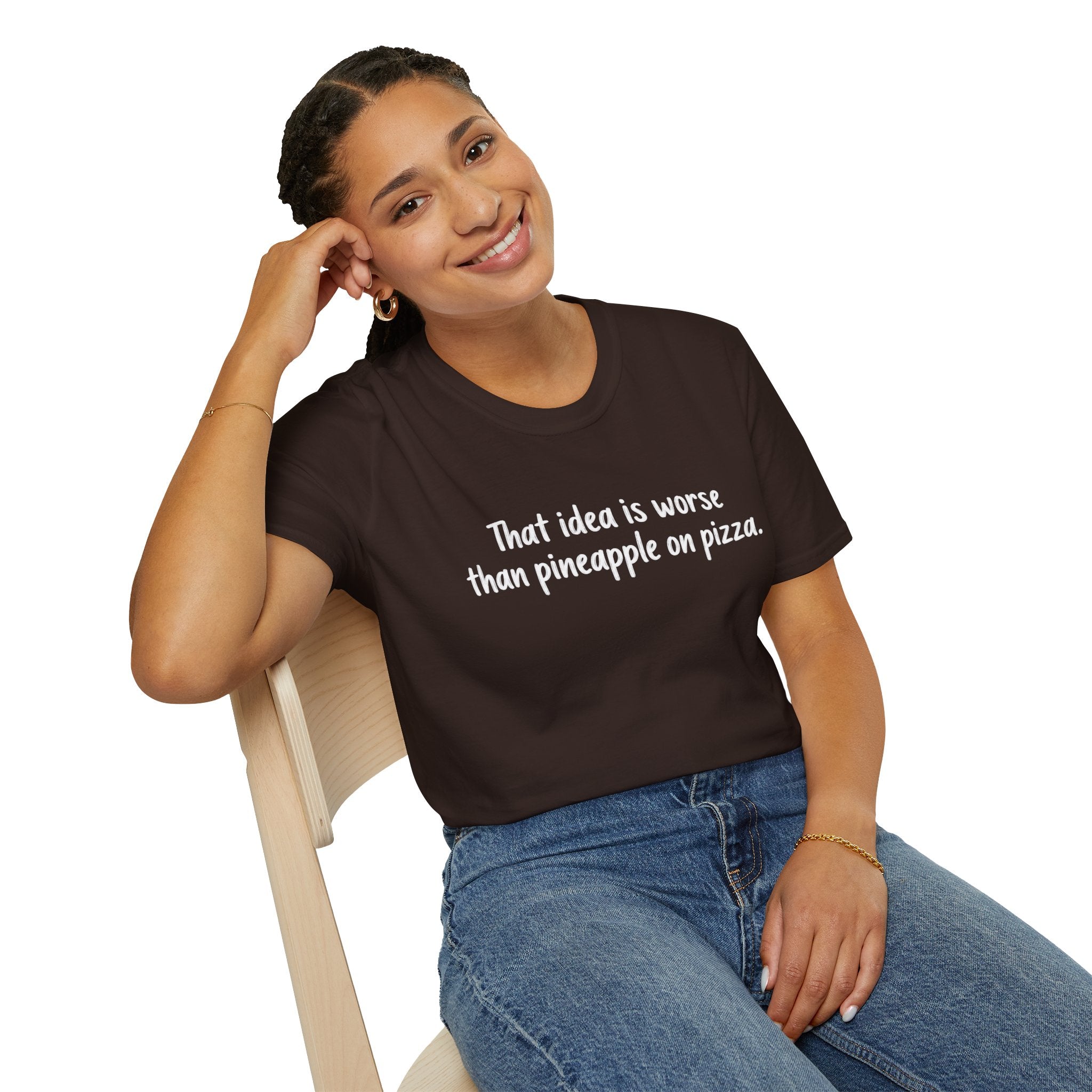 That idea is worse than pineapple on pizza T-Shirt