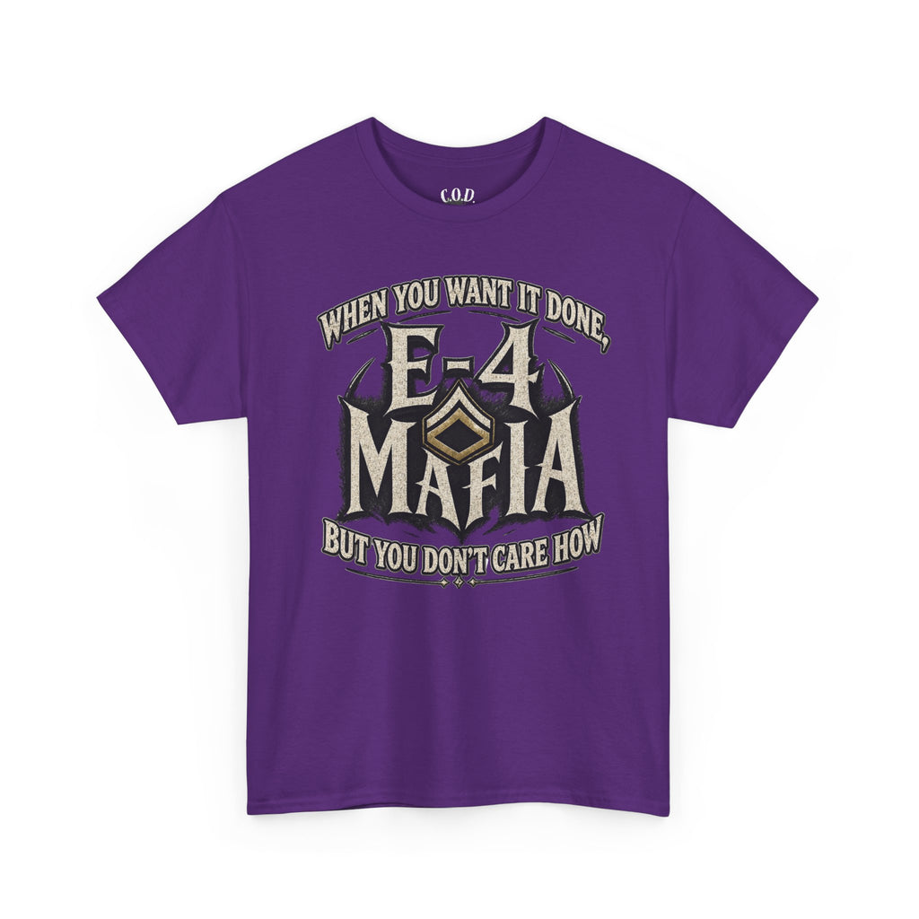 T-Shirt — "E-4 Mafia" Graphic Tee: "When You Want It Done, But You Don’t Care How" Vintage-Style Food Humor