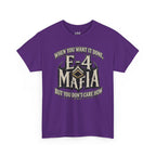 T-Shirt — "E-4 Mafia" Graphic Tee: "When You Want It Done, But You Don’t Care How" Vintage-Style Food Humor