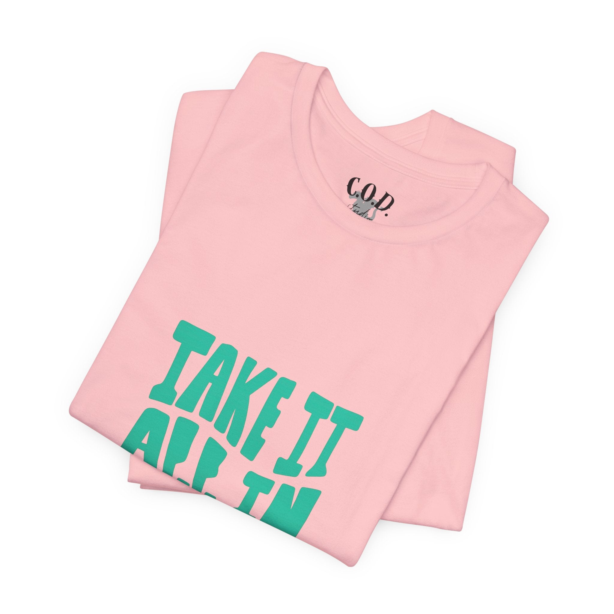 Take It All In tee | Motivational text graphic, minimalist green typography