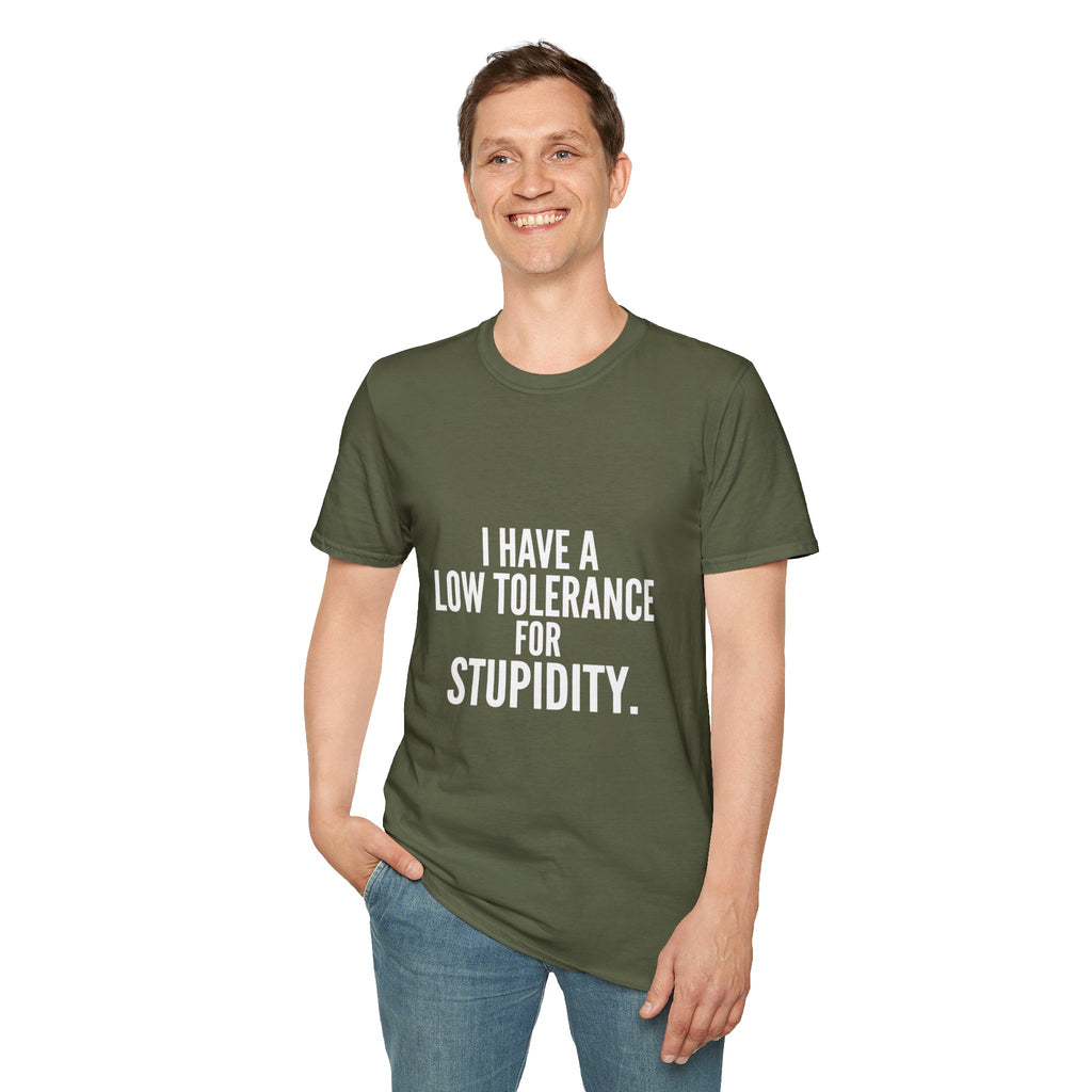 Graphic T-Shirt — "I Have a Low Tolerance for Stupidity" Bold Statement Tee