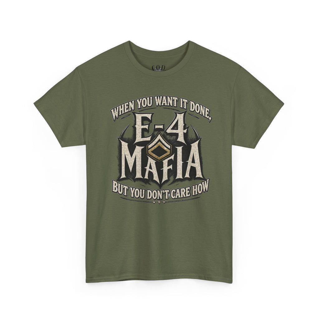 T-Shirt — "E-4 Mafia" Graphic Tee: "When You Want It Done, But You Don’t Care How" Vintage-Style Food Humor