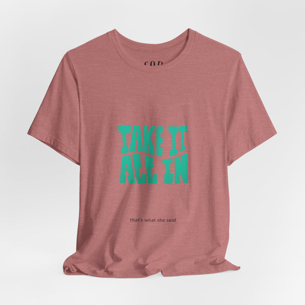 Take It All In tee | Motivational text graphic, minimalist green typography