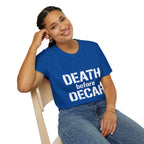 Death Before Decaf T-Shirt — Funny Coffee Lover Tee