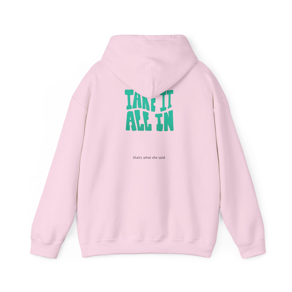 Take It All In | That's What She Said | Sarcasm