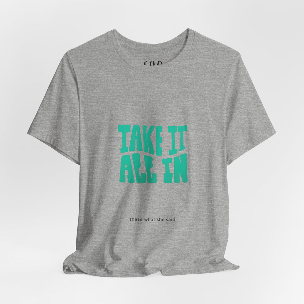 Take It All In tee | Motivational text graphic, minimalist green typography