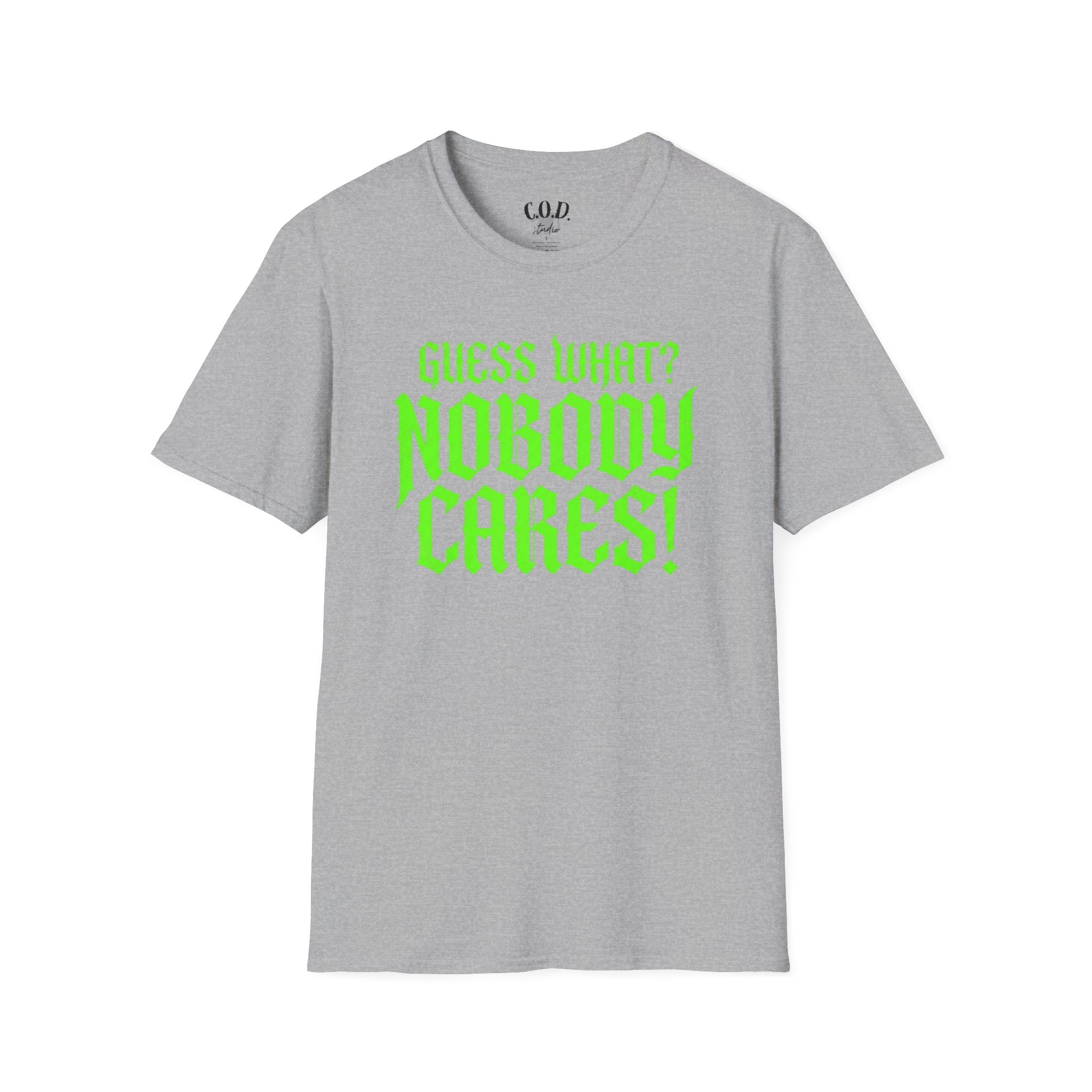 Nobody Cares T‑Shirt — Neon Green "Guess What? Nobody Cares!" Graphic Tee