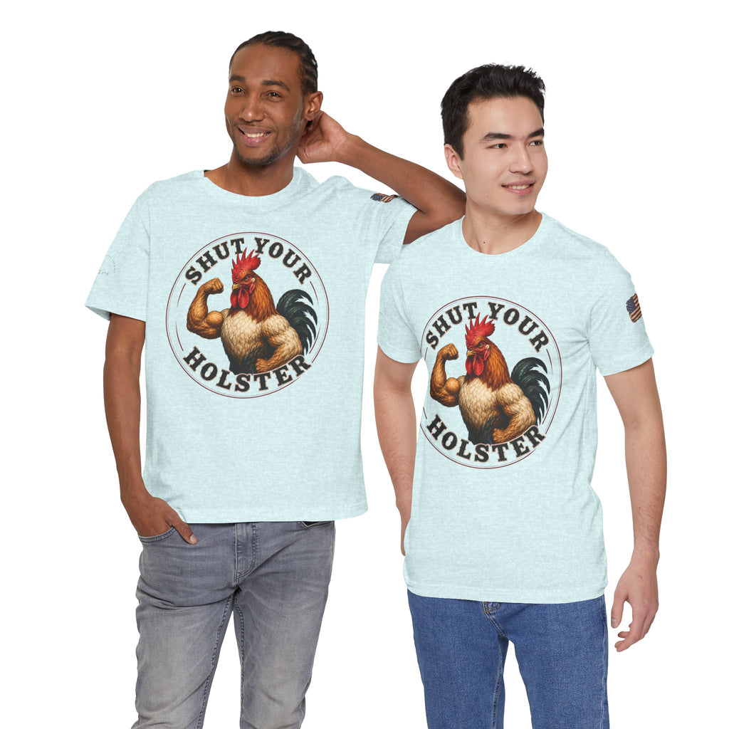 Shut Your Cock Holster T-Shirt