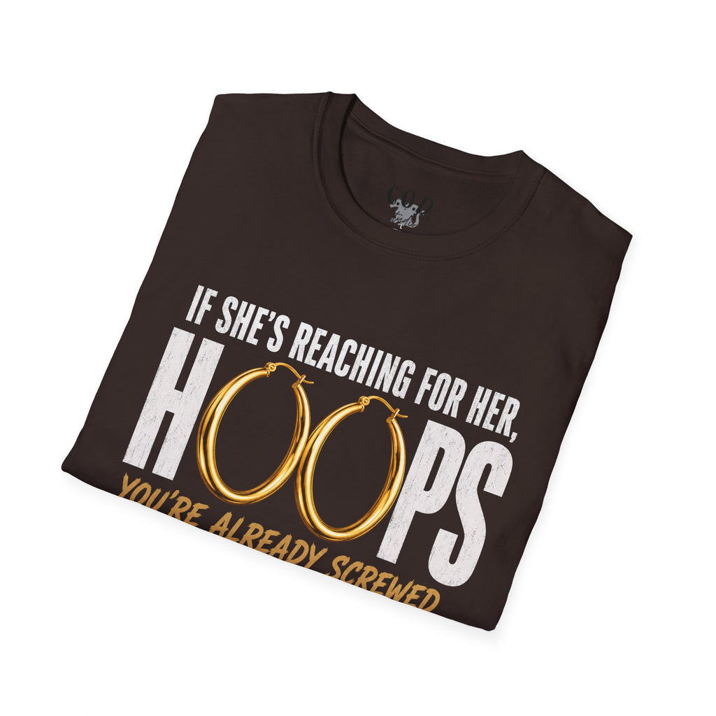 T-Shirt — "If She's Reaching for Her Hoops" Graphic Tee