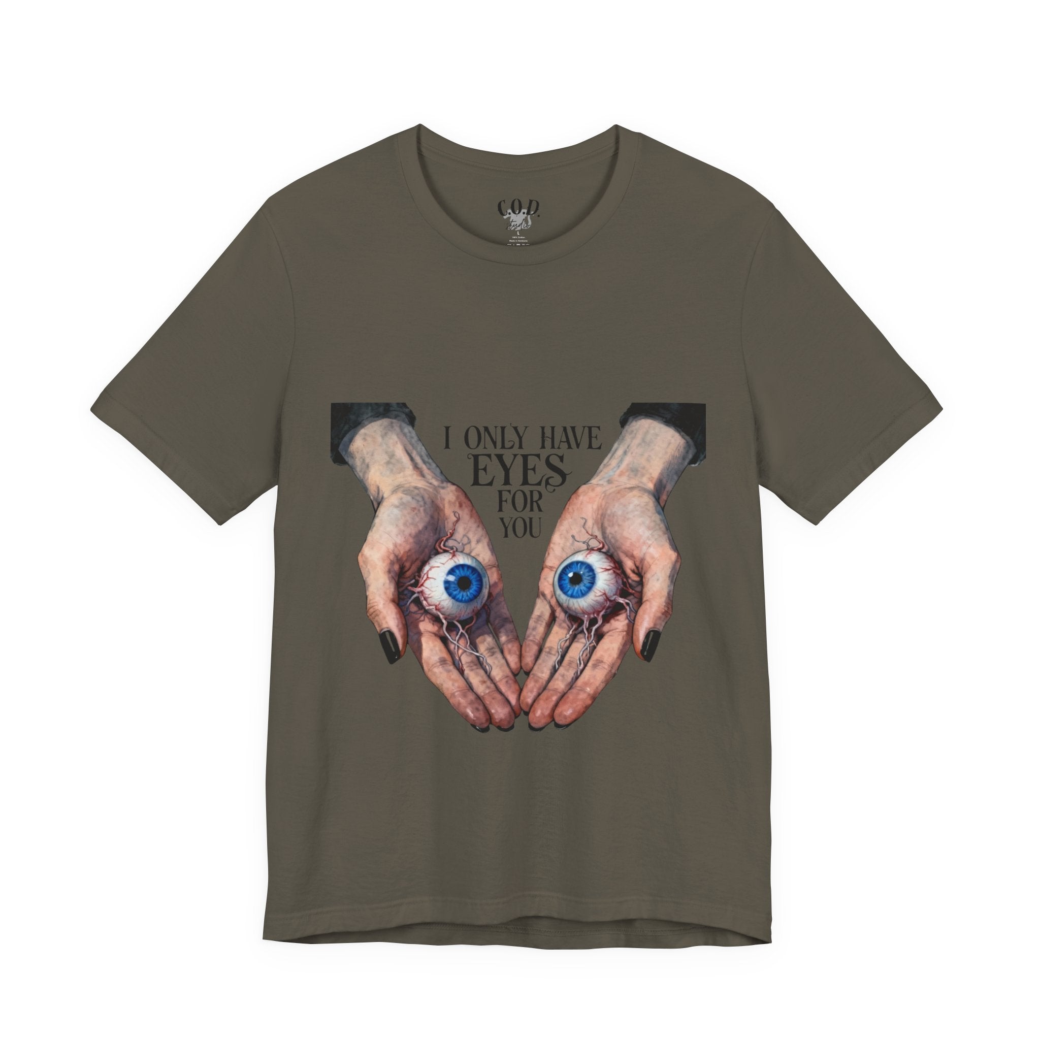 I ONLY have EYES for YOU T-Shirt | Creepy Cute Illustration | Morbid Romance