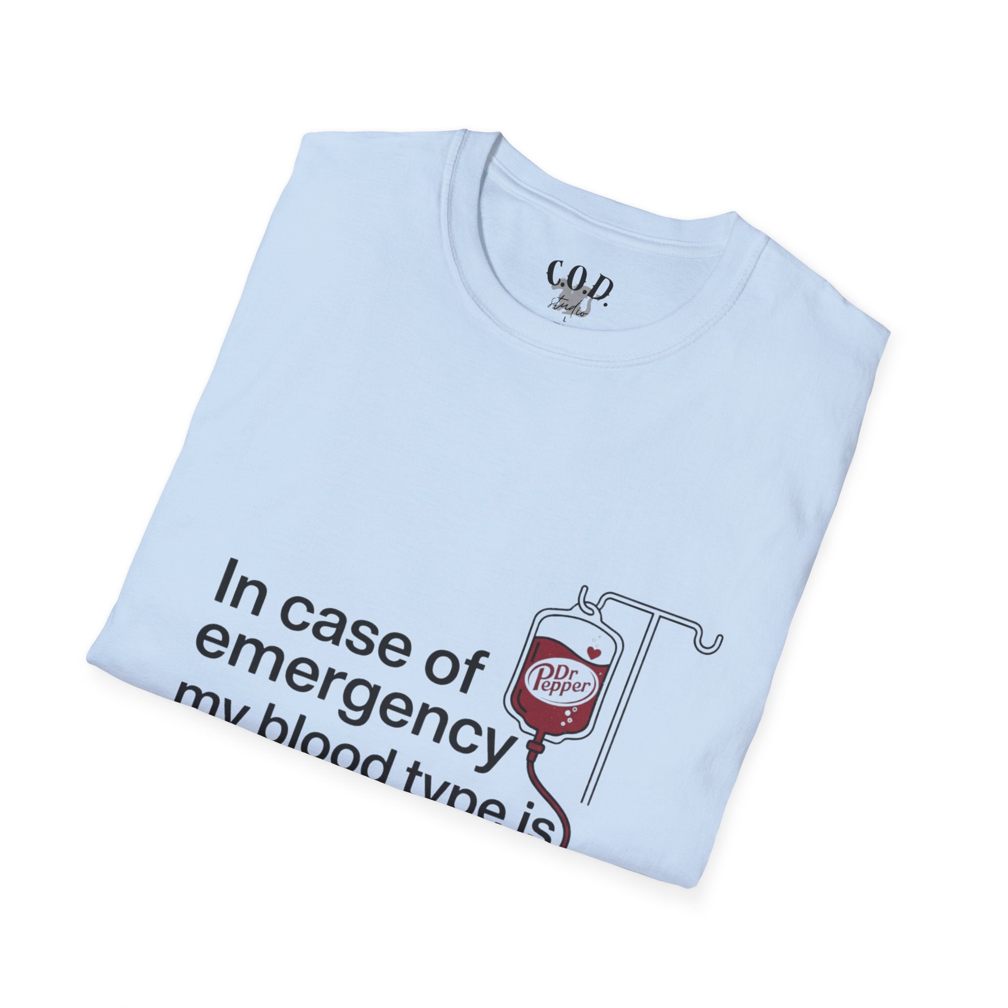 Dr Pepper T-Shirt — "In Case of Emergency My Blood Type Is Dr. Pepper" Funny Soda Tee