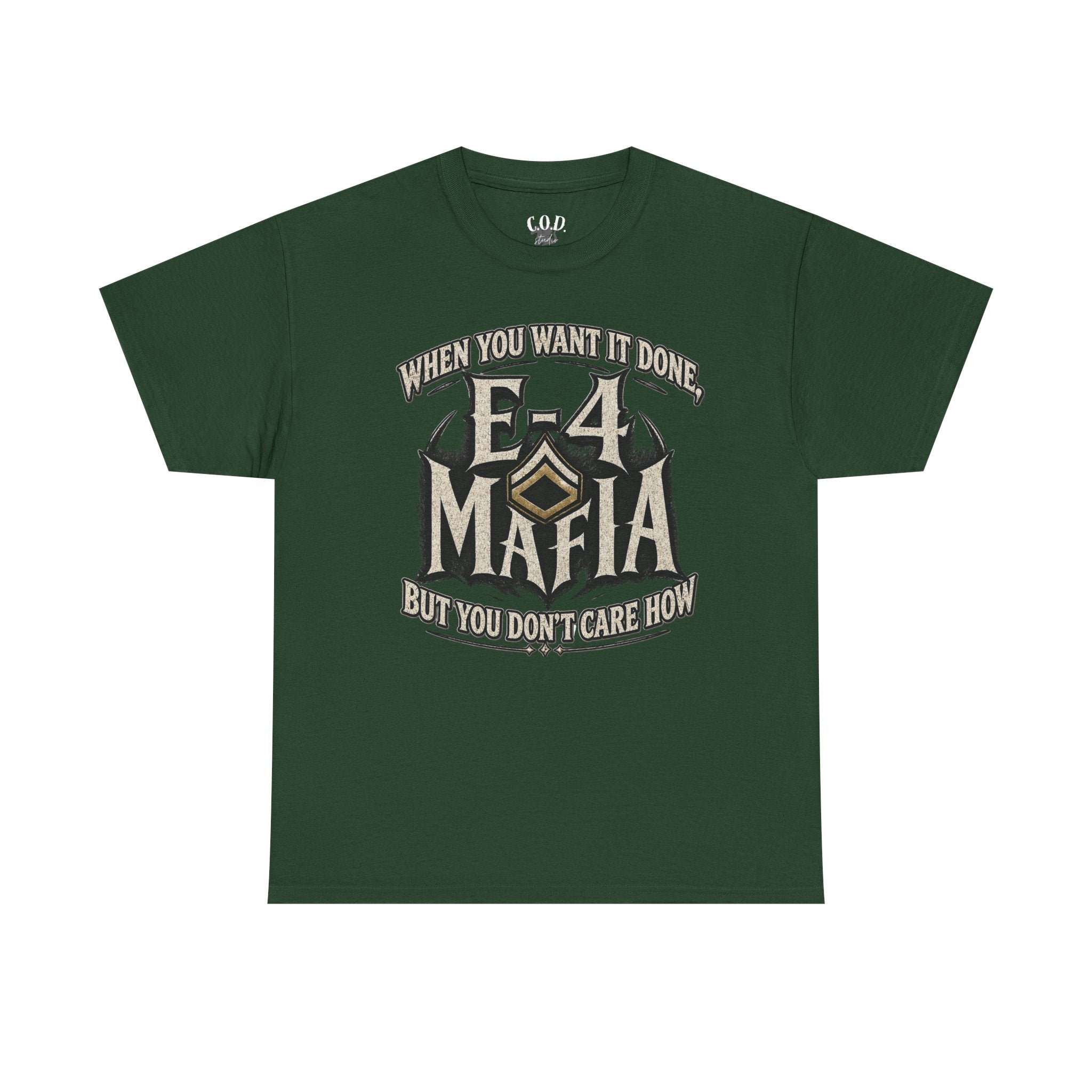T-Shirt — "E-4 Mafia" Graphic Tee: "When You Want It Done, But You Don’t Care How" Vintage-Style Food Humor