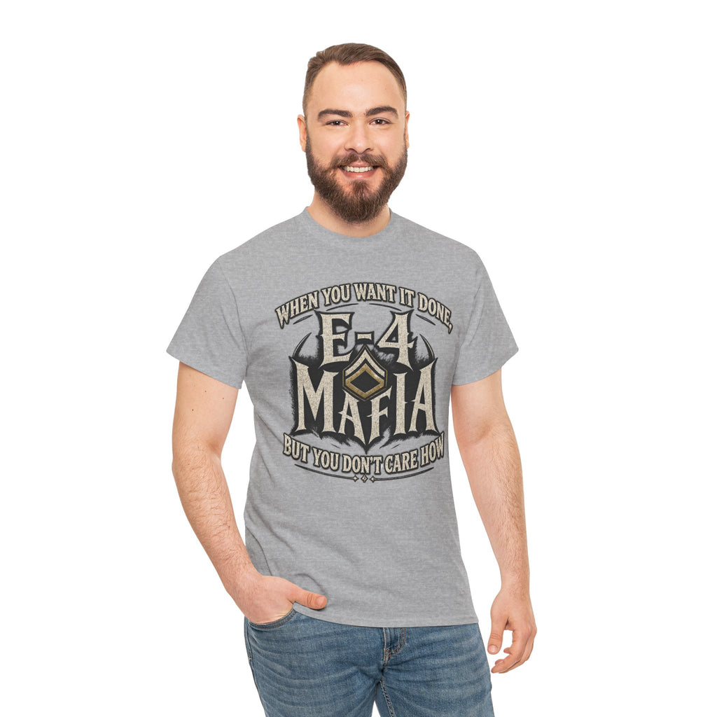 T-Shirt — "E-4 Mafia" Graphic Tee: "When You Want It Done, But You Don’t Care How" Vintage-Style Food Humor