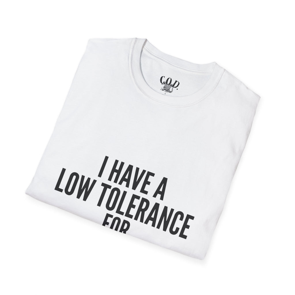 Graphic T-Shirt — "I Have a Low Tolerance for Stupidity" Bold Statement Tee