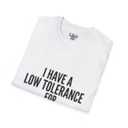 Graphic T-Shirt — "I Have a Low Tolerance for Stupidity" Bold Statement Tee