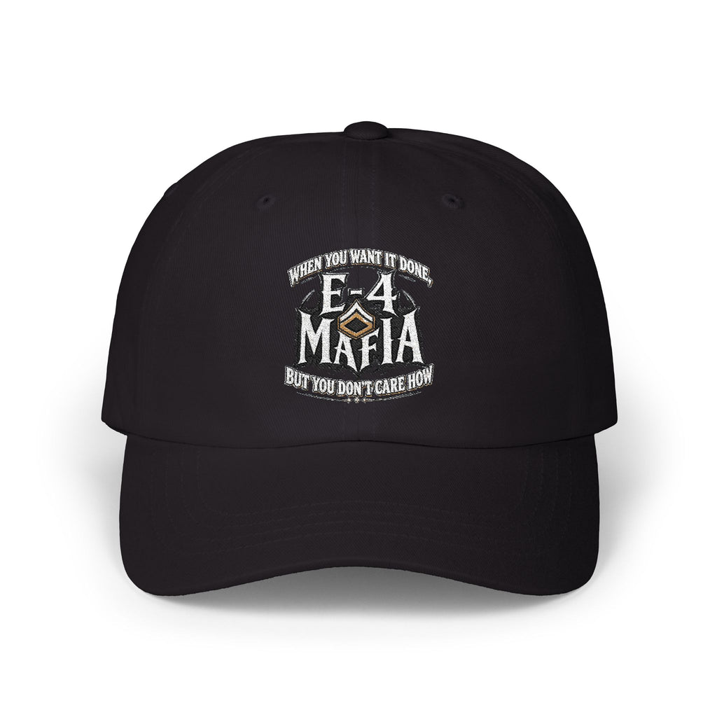 E-4 Mafia' Embroidered Classic Baseball Hat