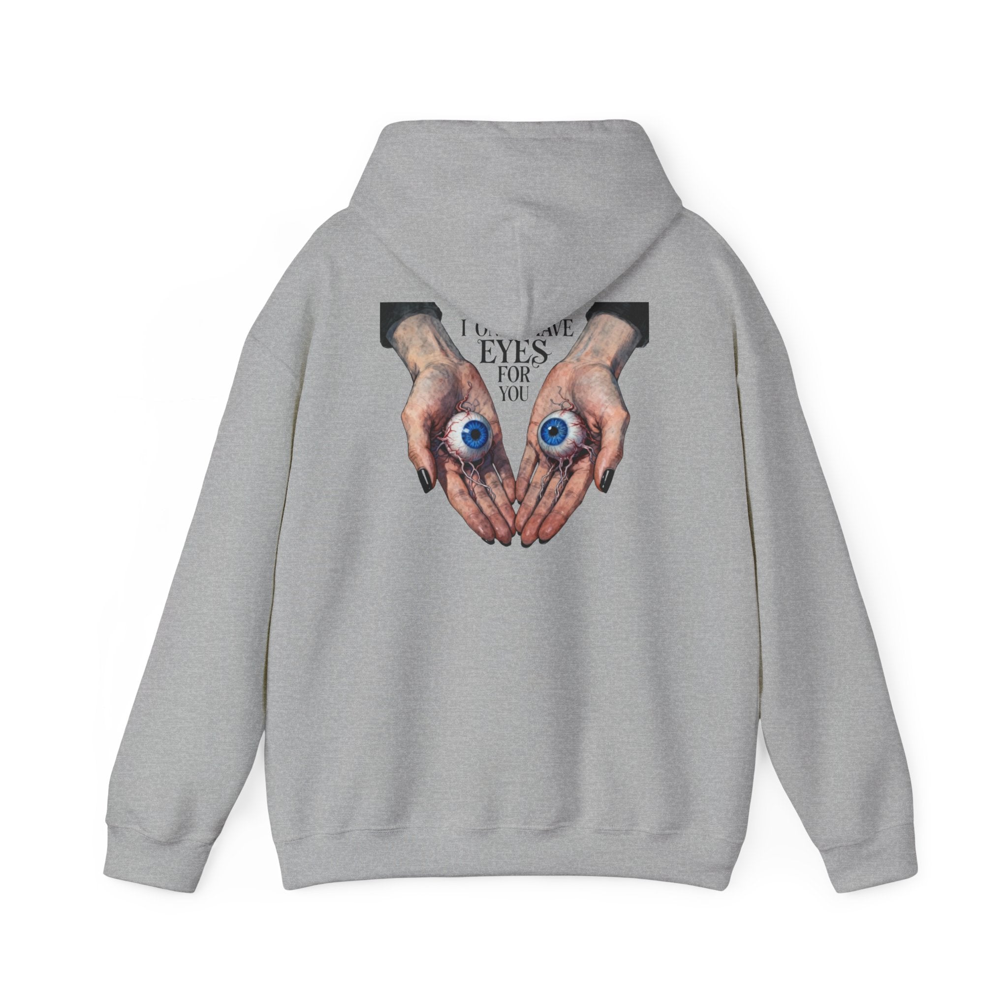 I ONLY have EYES for YOU Hoodie | Morbid Love