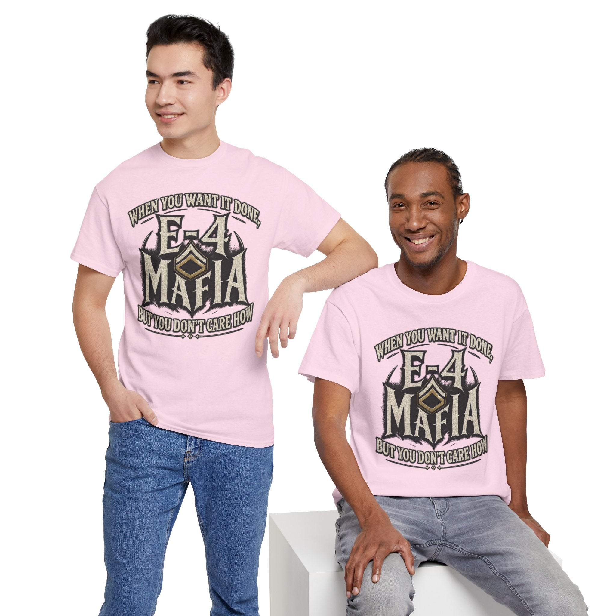 T-Shirt — "E-4 Mafia" Graphic Tee: "When You Want It Done, But You Don’t Care How" Vintage-Style Food Humor