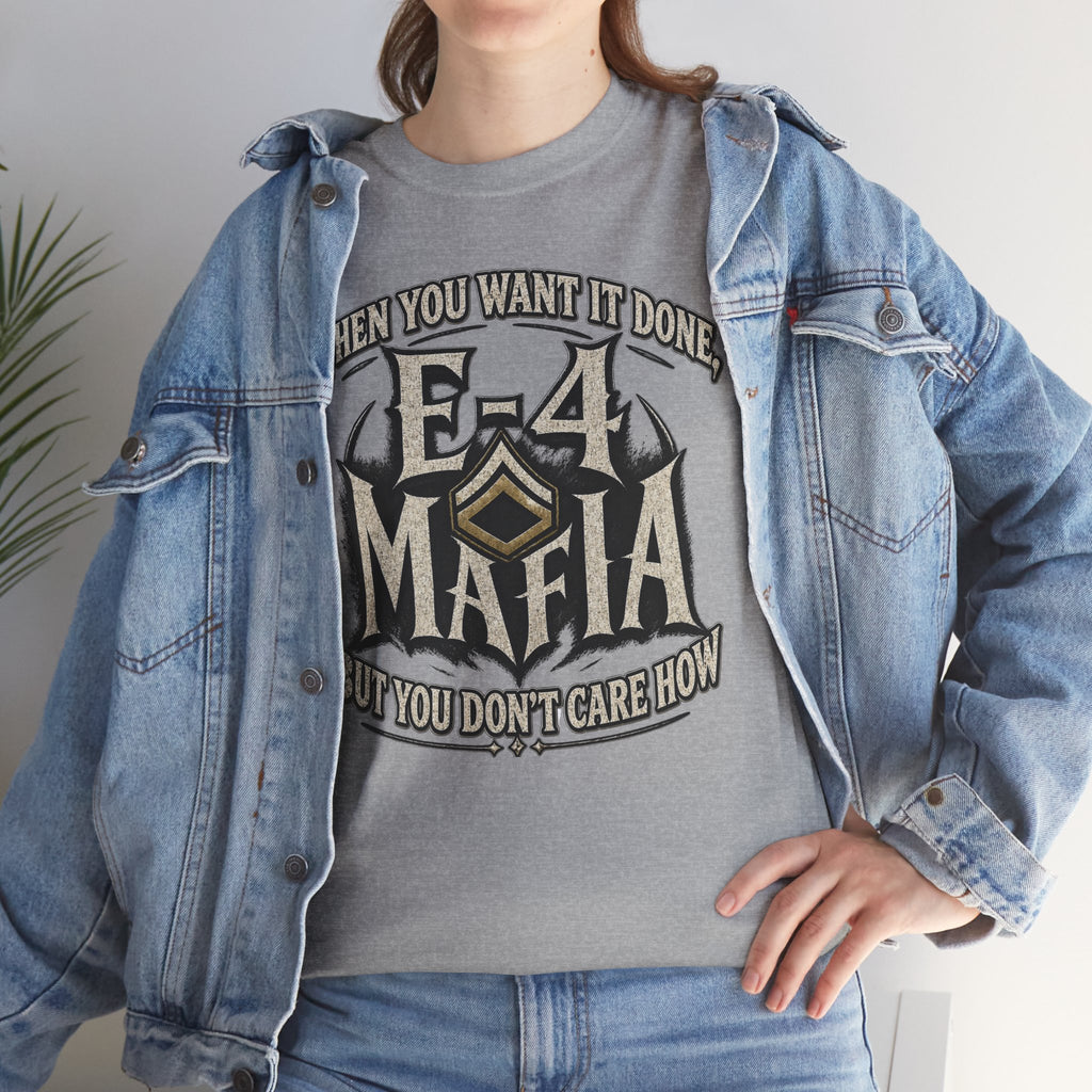 T-Shirt — "E-4 Mafia" Graphic Tee: "When You Want It Done, But You Don’t Care How" Vintage-Style Food Humor