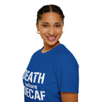 Death Before Decaf T-Shirt — Funny Coffee Lover Tee