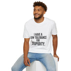 Graphic T-Shirt — "I Have a Low Tolerance for Stupidity" Bold Statement Tee