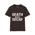 Death Before Decaf T-Shirt — Funny Coffee Lover Tee