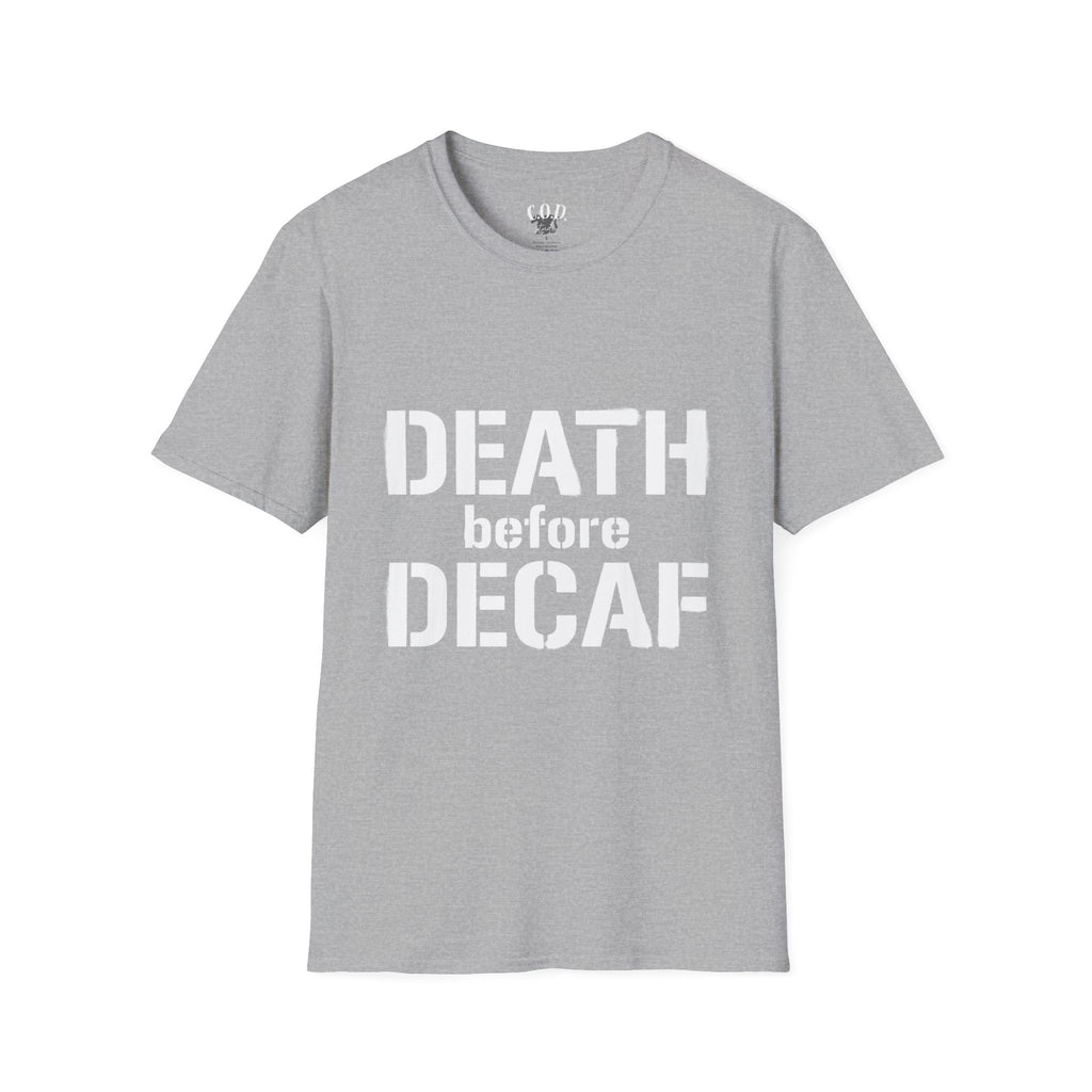 Death Before Decaf T-Shirt — Funny Coffee Lover Tee