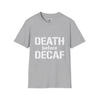 Death Before Decaf T-Shirt — Funny Coffee Lover Tee