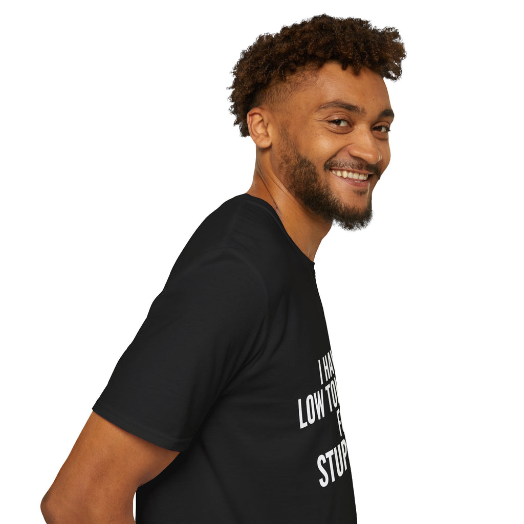 Graphic T-Shirt — "I Have a Low Tolerance for Stupidity" Bold Statement Tee