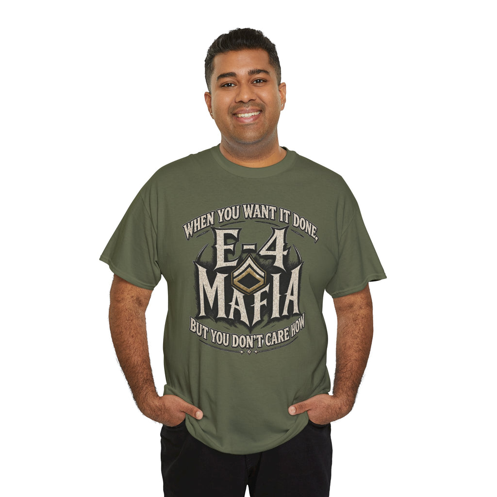 T-Shirt — "E-4 Mafia" Graphic Tee: "When You Want It Done, But You Don’t Care How" Vintage-Style Food Humor
