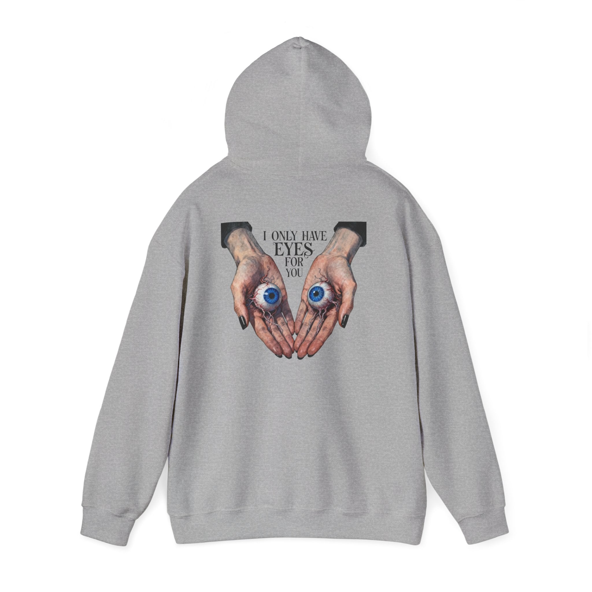 I ONLY have EYES for YOU Hoodie | Morbid Love