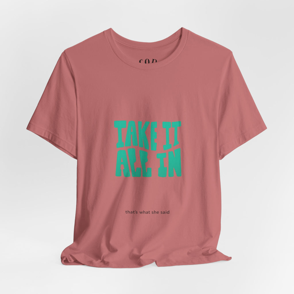 Take It All In tee | Motivational text graphic, minimalist green typography