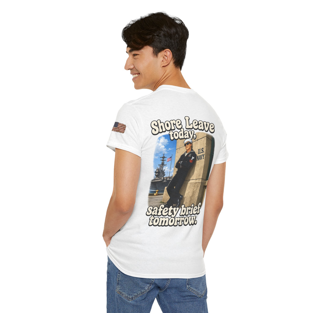 US Navy 'Shore Leave Today, Safety Brief Tomorrow' Graphic Tee