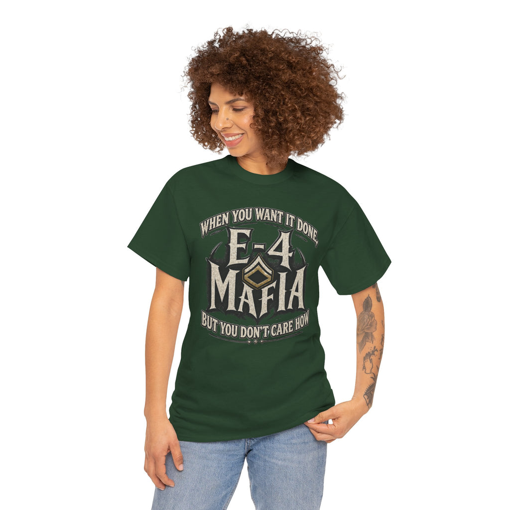 T-Shirt — "E-4 Mafia" Graphic Tee: "When You Want It Done, But You Don’t Care How" Vintage-Style Food Humor
