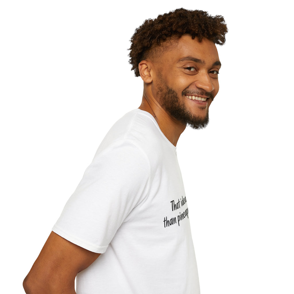 That idea is worse than pineapple on pizza T-Shirt