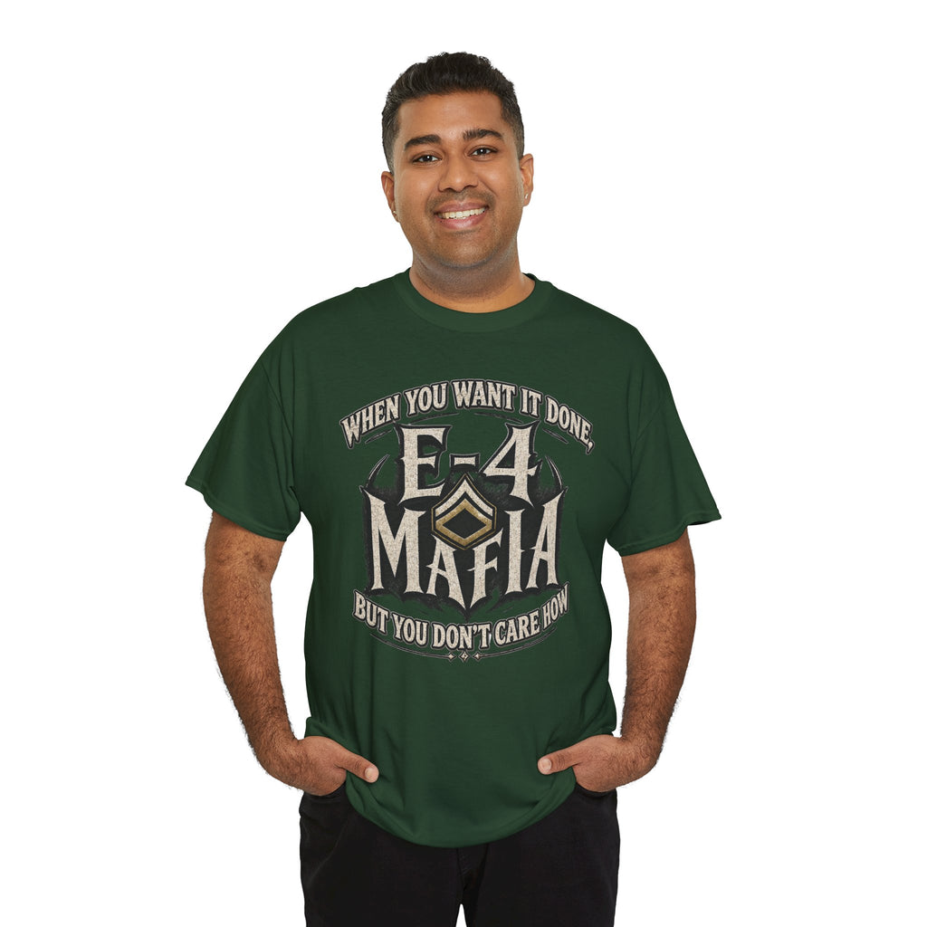 T-Shirt — "E-4 Mafia" Graphic Tee: "When You Want It Done, But You Don’t Care How" Vintage-Style Food Humor