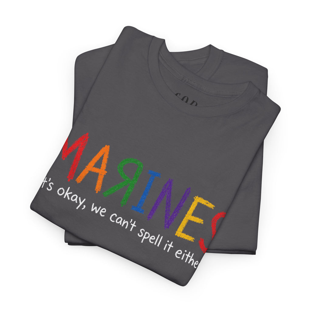 Marines Crayon Tee — “It’s okay, we can’t spell it either” Military Humor T-Shirt