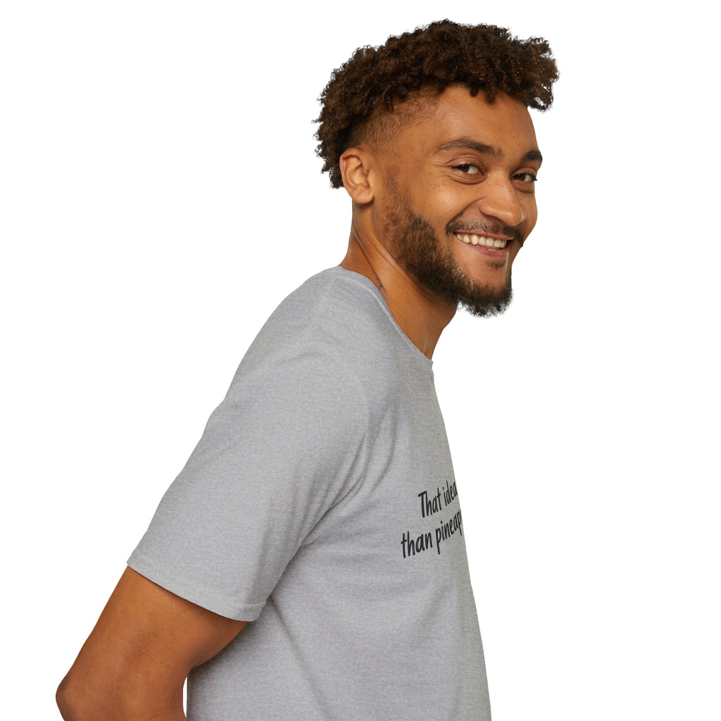 That idea is worse than pineapple on pizza T-Shirt