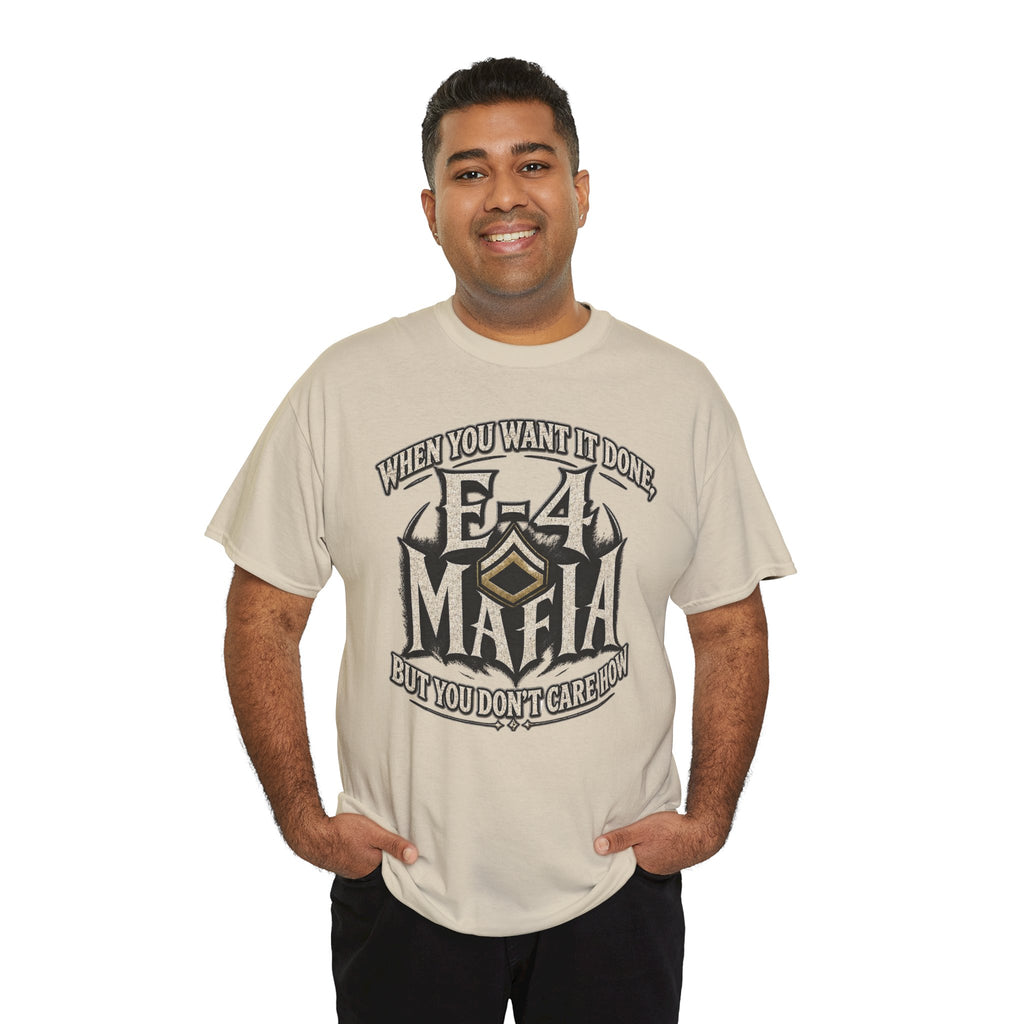 T-Shirt — "E-4 Mafia" Graphic Tee: "When You Want It Done, But You Don’t Care How" Vintage-Style Food Humor
